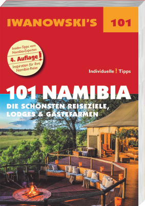 101 Namibia – Die schönsten Reiseziele, Lodges & Gästefarmen – Reiseführer von Iwanowski